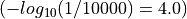 (-log_{10}(1/10000) = 4.0)